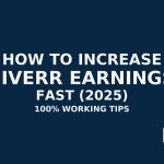 How To Increase Fiverr Earnings Fast in 2025: 100% Working Tips
